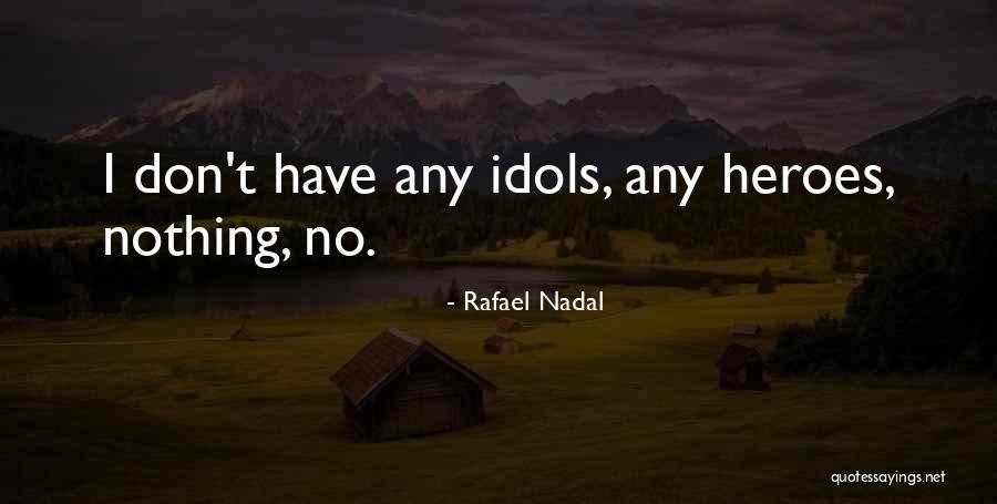 Rafael Nadal Quotes 2053195 Rafael Nadal Quotes 2053195