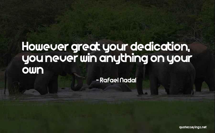 Rafael Nadal Quotes 2207681 Rafael Nadal Quotes 2207681