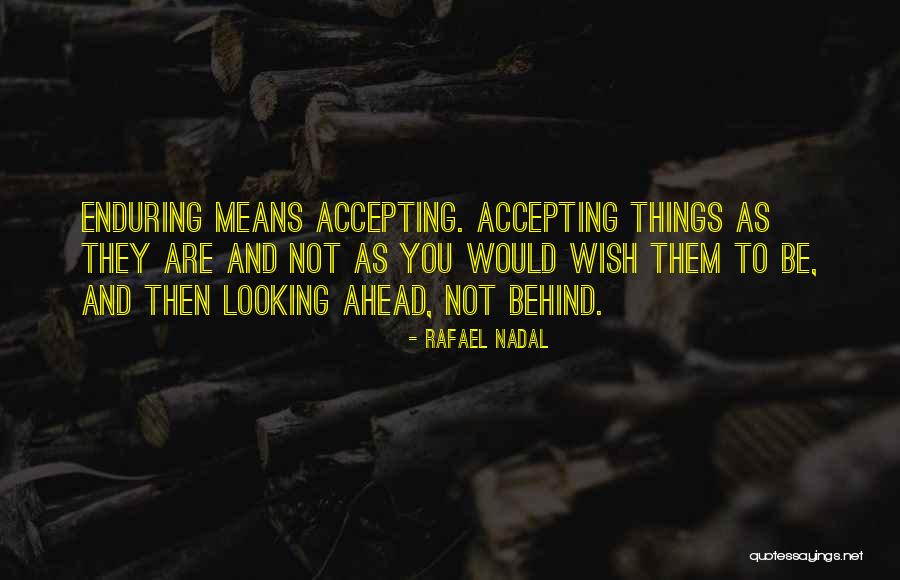 Rafael Nadal Quotes 2226786 Rafael Nadal Quotes 2226786