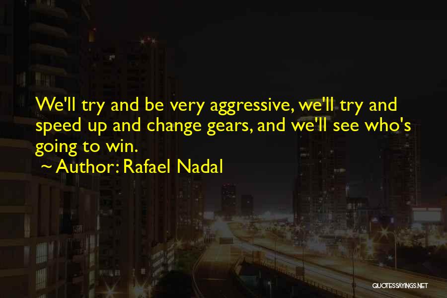 Rafael Nadal Quotes 2240852