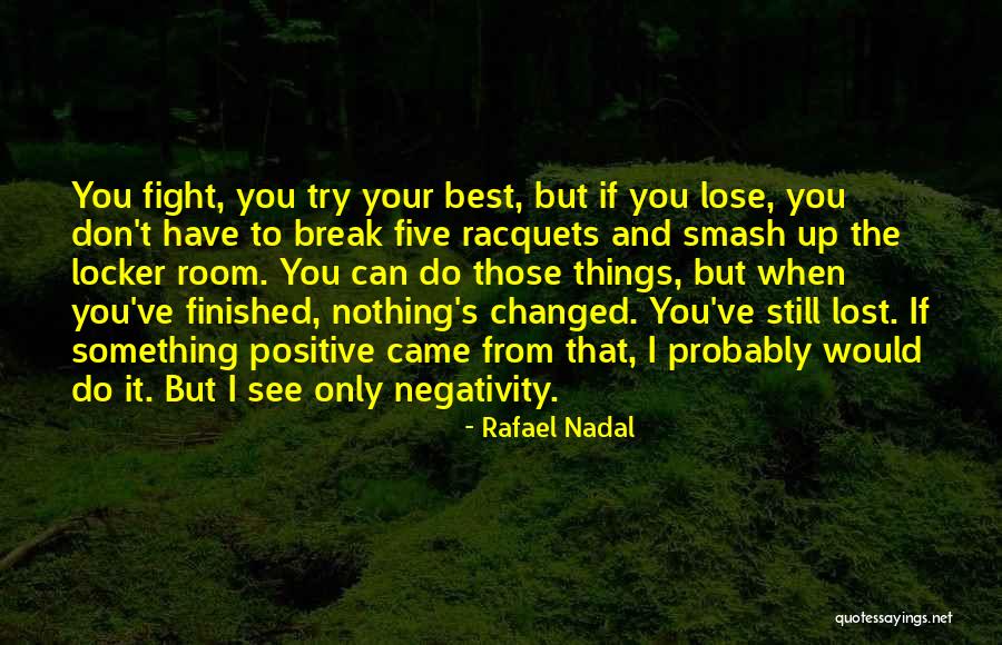 Rafael Nadal Quotes 280006