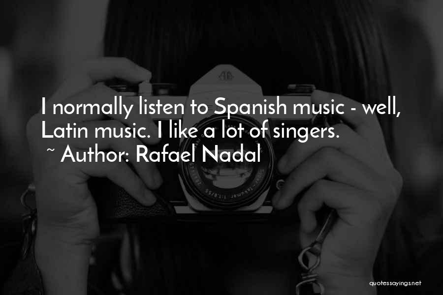 Rafael Nadal Quotes 383573