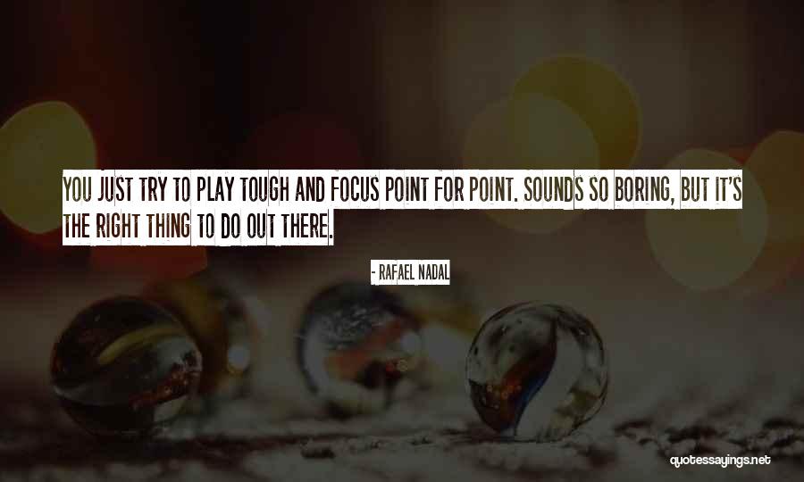 Rafael Nadal Quotes 425331 Rafael Nadal Quotes 425331
