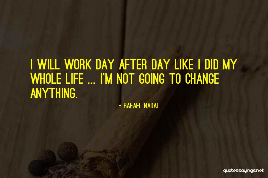 Rafael Nadal Quotes 858372 Rafael Nadal Quotes 858372