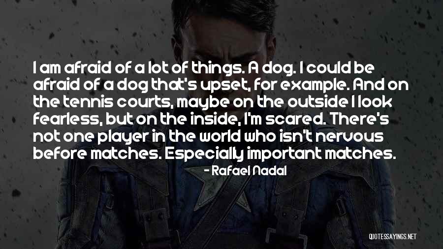 Rafael Nadal Quotes 92907 Rafael Nadal Quotes 92907