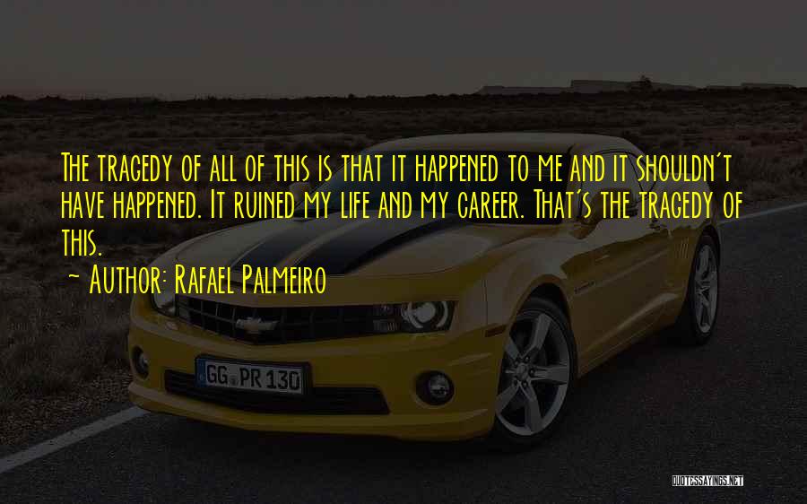 Rafael Palmeiro Quotes 1166095