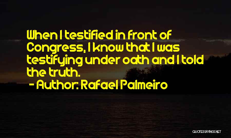 Rafael Palmeiro Quotes 1715229