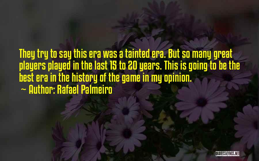 Rafael Palmeiro Quotes 1737081
