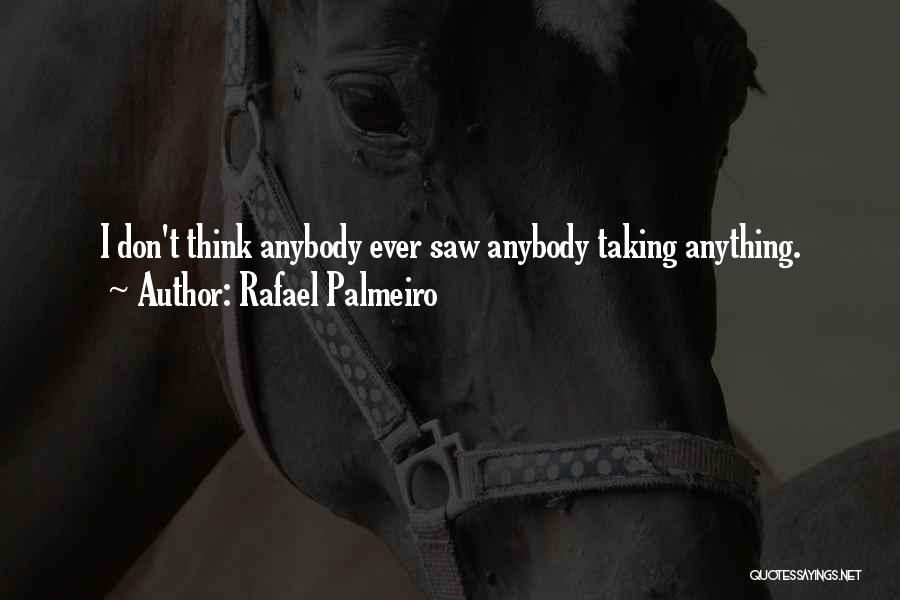 Rafael Palmeiro Quotes 1810268