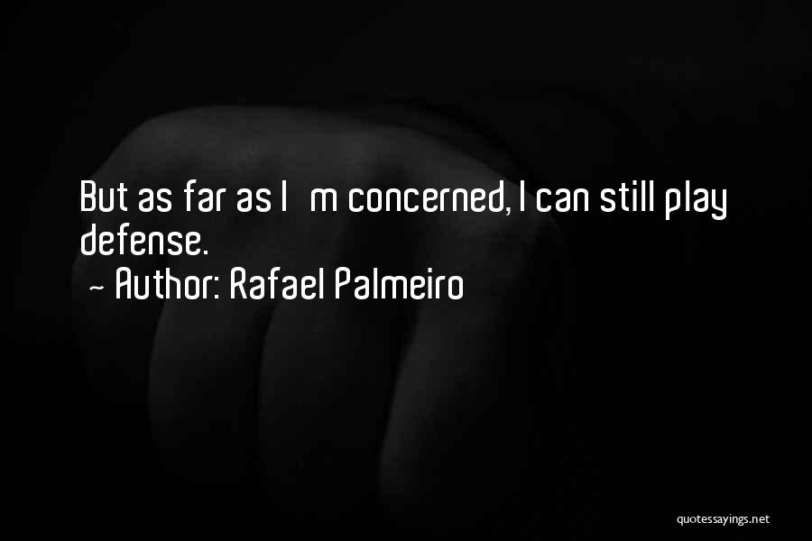 Rafael Palmeiro Quotes 793214