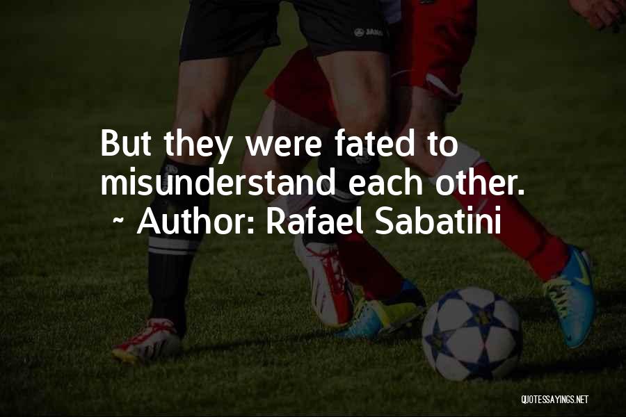 Rafael Sabatini Quotes 1771473