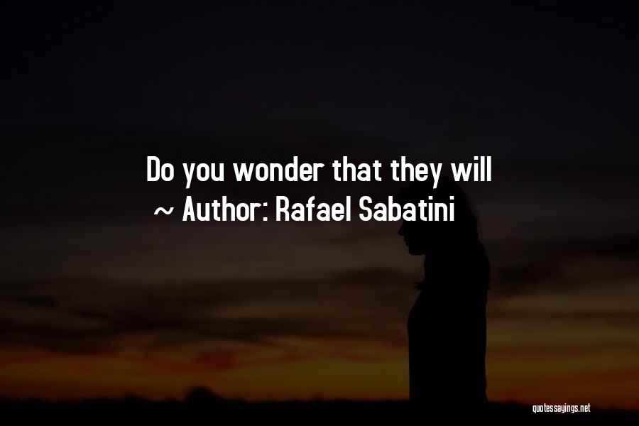 Rafael Sabatini Quotes 2121875