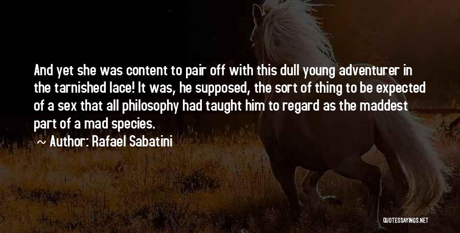 Rafael Sabatini Quotes 599245