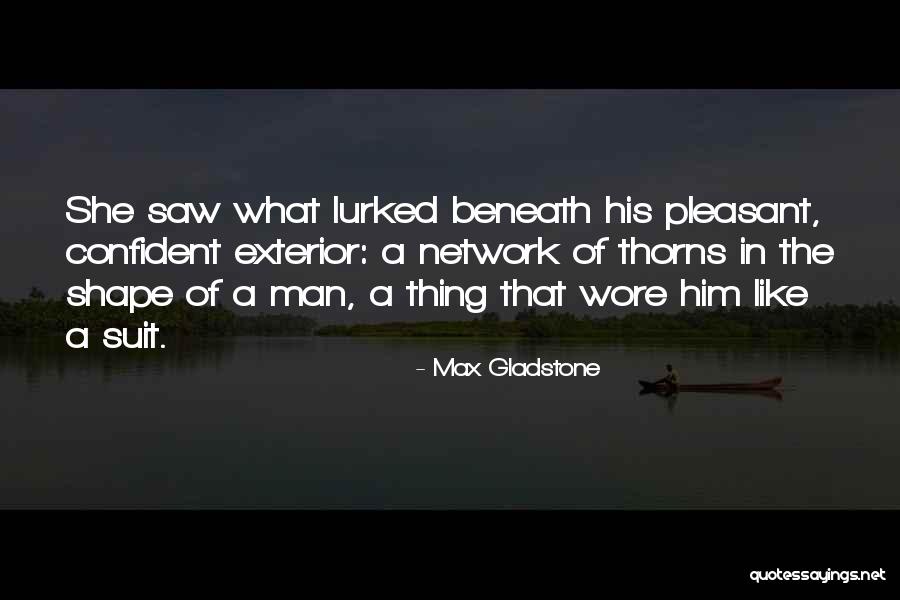 Rafael Santandreu Quotes By Max Gladstone Rafael Santandreu Quotes By Max Gladstone
