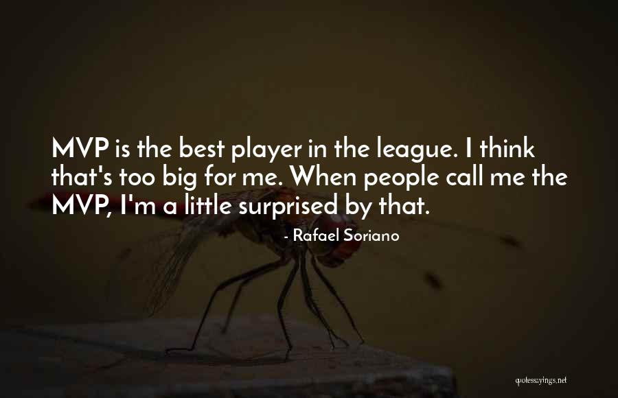 Rafael Soriano Quotes 892959 Rafael Soriano Quotes 892959