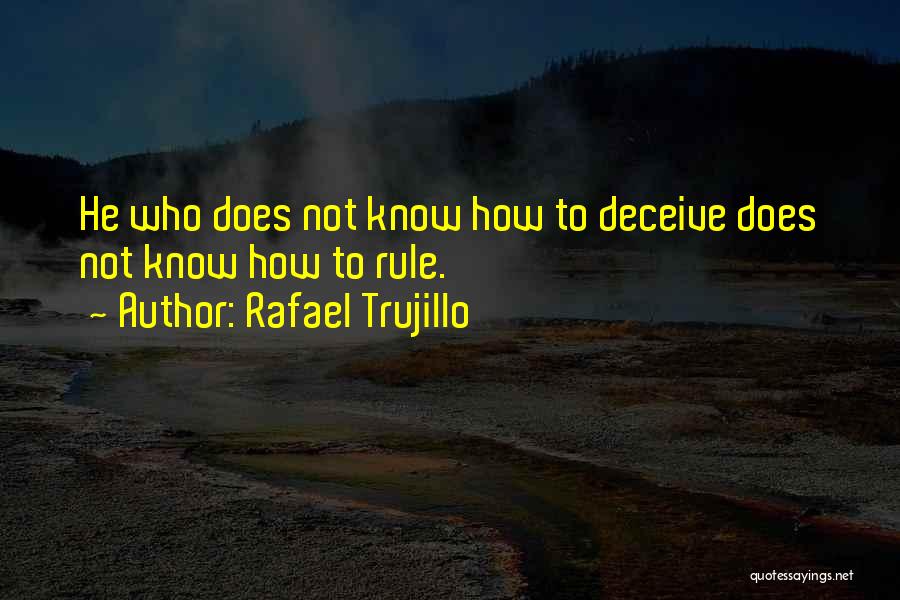 Rafael Trujillo Quotes 2088249