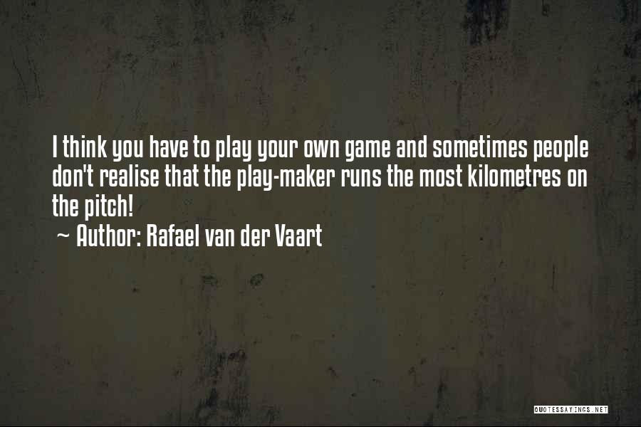 Rafael Van Der Vaart Quotes 926131