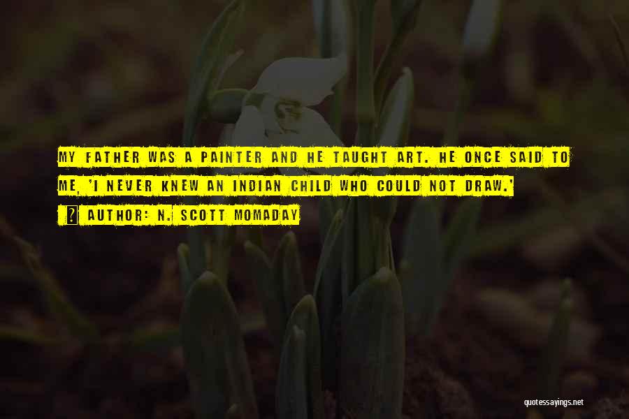 Rafaela Pinho Quotes By N. Scott Momaday