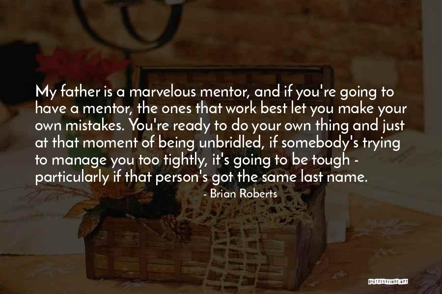Rafaelito Villavicencio Quotes By Brian Roberts Rafaelito Villavicencio Quotes By Brian Roberts