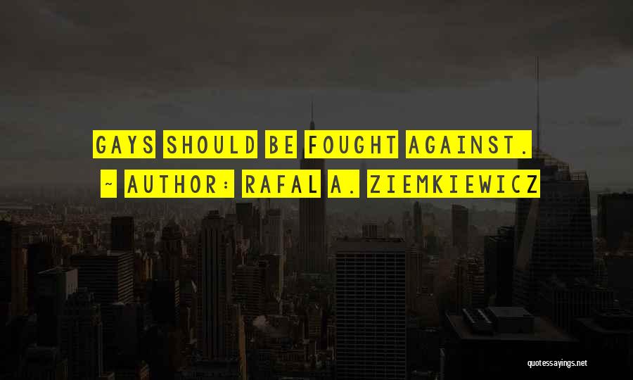 Rafal A. Ziemkiewicz Quotes 493470