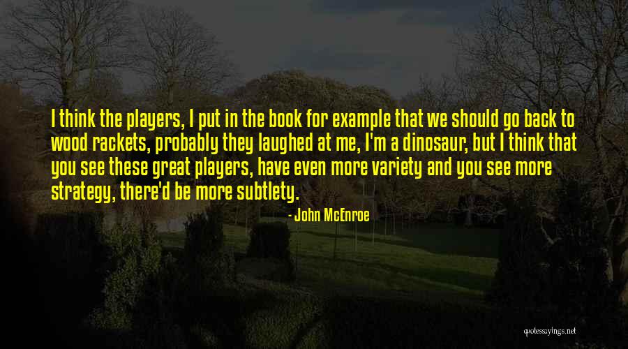 Rafaqat Khan Quotes By John McEnroe Rafaqat Khan Quotes By John McEnroe