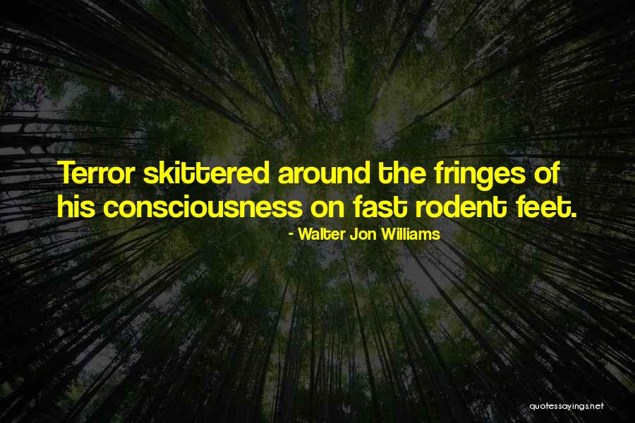 Rafelito Prints Quotes By Walter Jon Williams Rafelito Prints Quotes By Walter Jon Williams