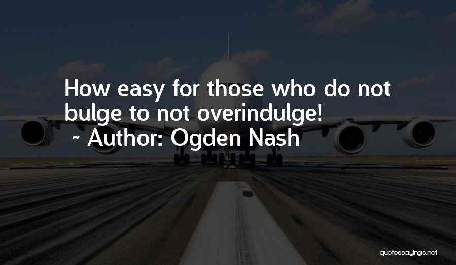 Rafesa Quotes By Ogden Nash