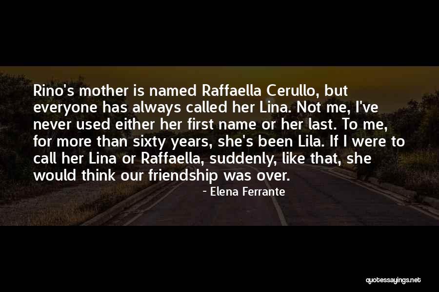 Raffaella Quotes By Elena Ferrante Raffaella Quotes By Elena Ferrante
