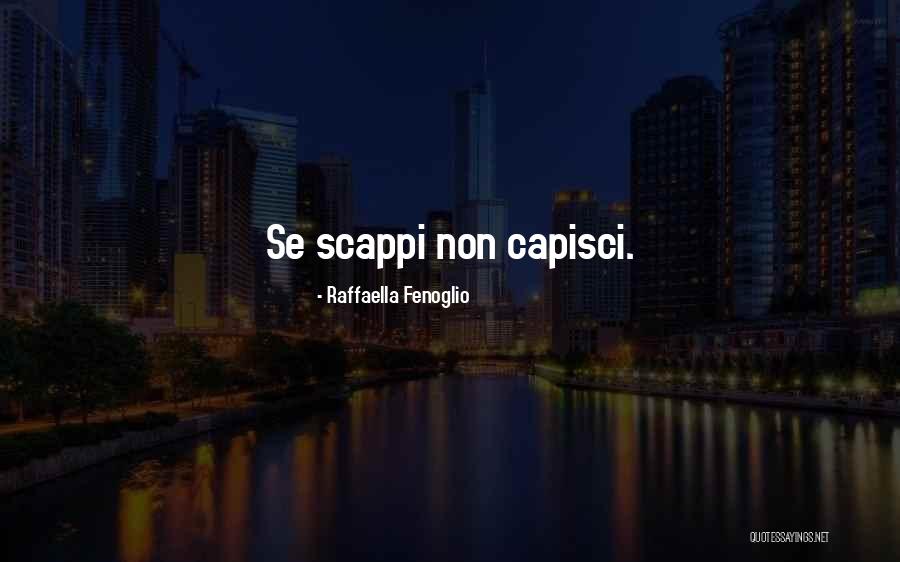 Raffaella Quotes By Raffaella Fenoglio Raffaella Quotes By Raffaella Fenoglio