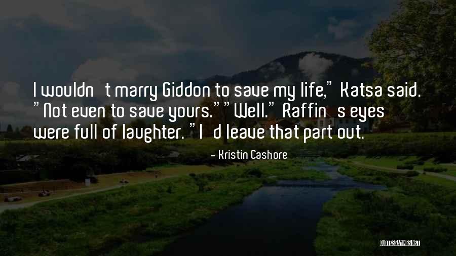 Raffin Quotes By Kristin Cashore Raffin Quotes By Kristin Cashore