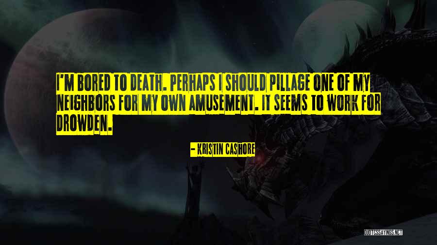 Raffin Quotes By Kristin Cashore Raffin Quotes By Kristin Cashore