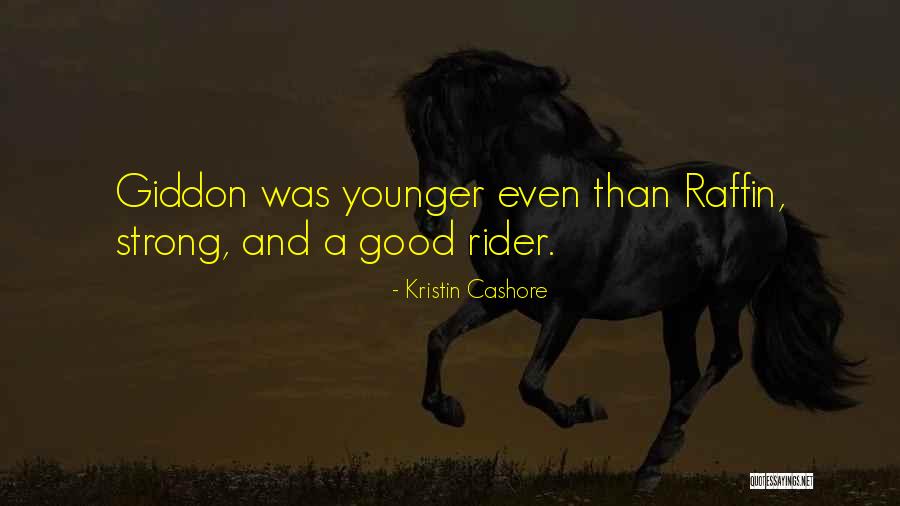 Raffin Quotes By Kristin Cashore Raffin Quotes By Kristin Cashore
