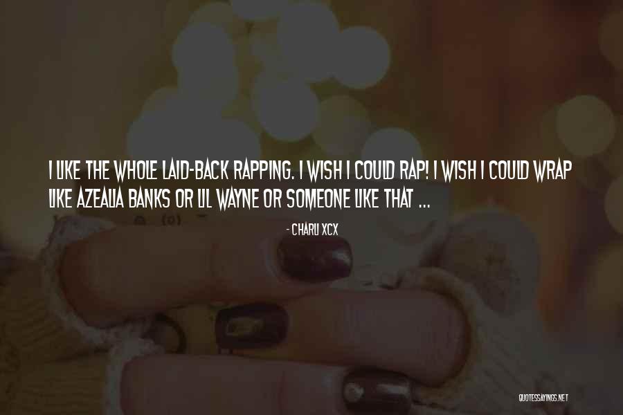 Raffinati Ladies Quotes By Charli XCX Raffinati Ladies Quotes By Charli XCX