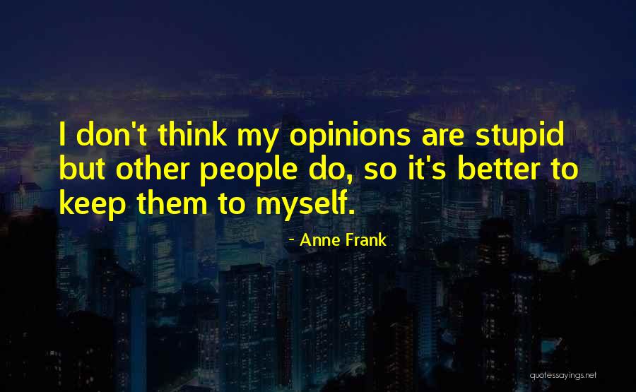 Raffineries Quotes By Anne Frank Raffineries Quotes By Anne Frank