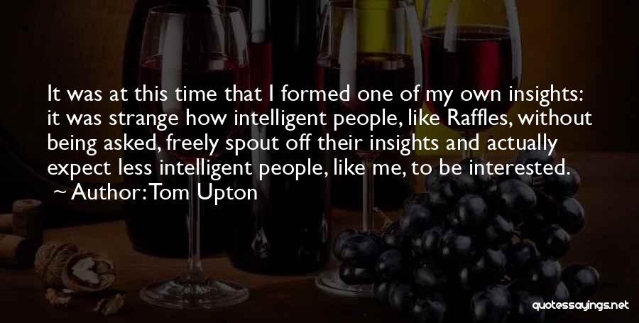 Raffles Quotes By Tom Upton