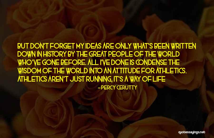 Rafidah Mohd Quotes By Percy Cerutty Rafidah Mohd Quotes By Percy Cerutty