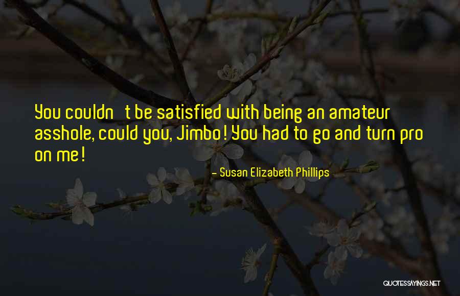 Rafidah Mohd Quotes By Susan Elizabeth Phillips Rafidah Mohd Quotes By Susan Elizabeth Phillips