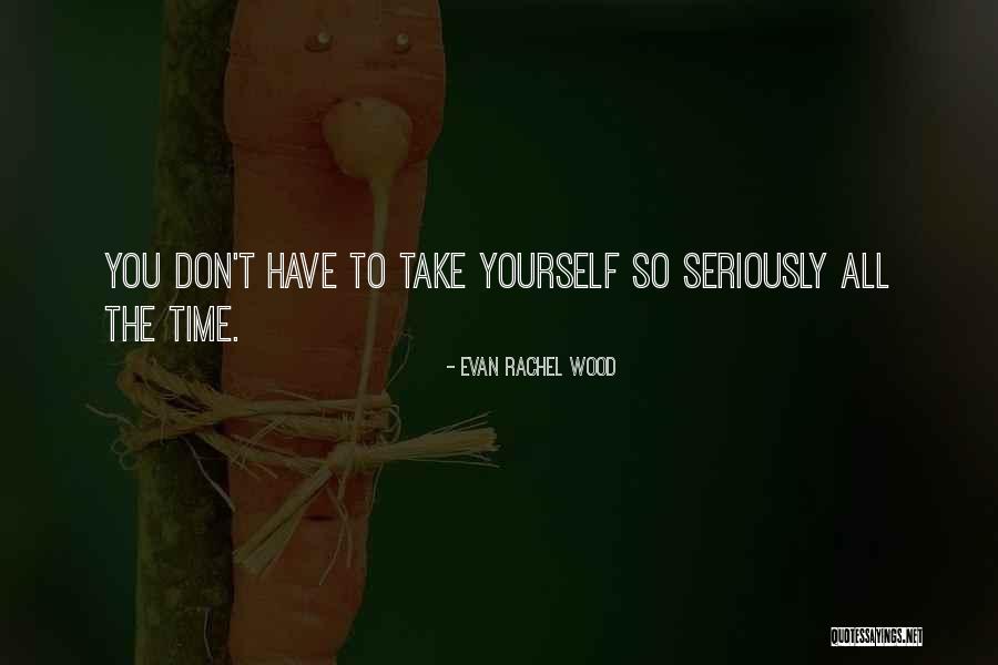 Rafikhariri Quotes By Evan Rachel Wood Rafikhariri Quotes By Evan Rachel Wood