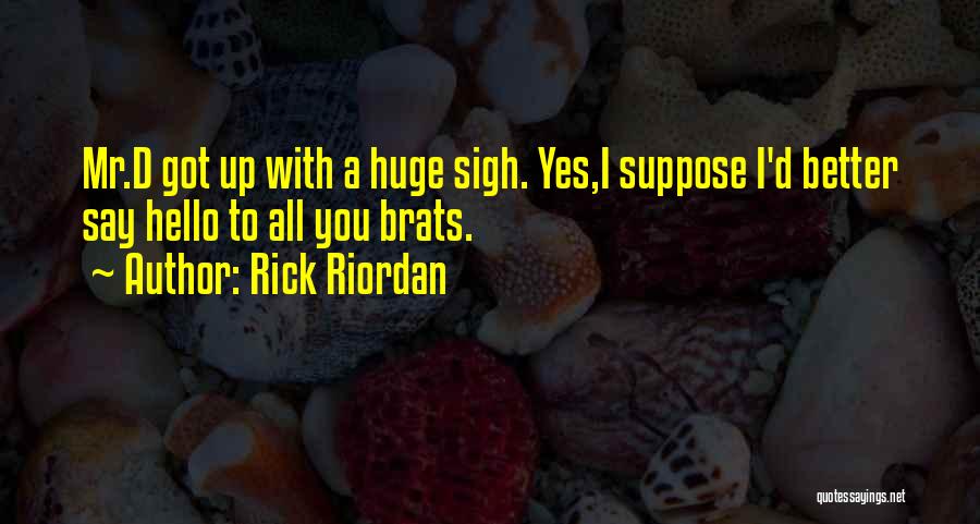 Rafturi Din Quotes By Rick Riordan