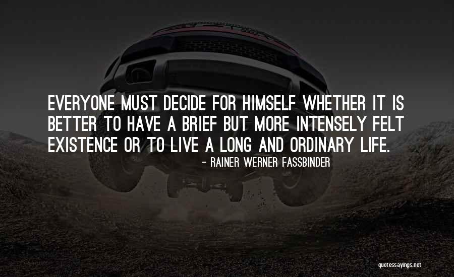 Rafturi Magazine Quotes By Rainer Werner Fassbinder Rafturi Magazine Quotes By Rainer Werner Fassbinder