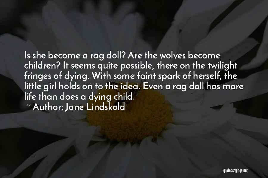 Rag Doll Quotes By Jane Lindskold