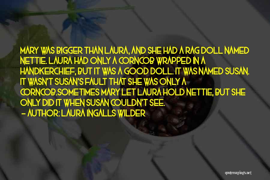 Rag Doll Quotes By Laura Ingalls Wilder