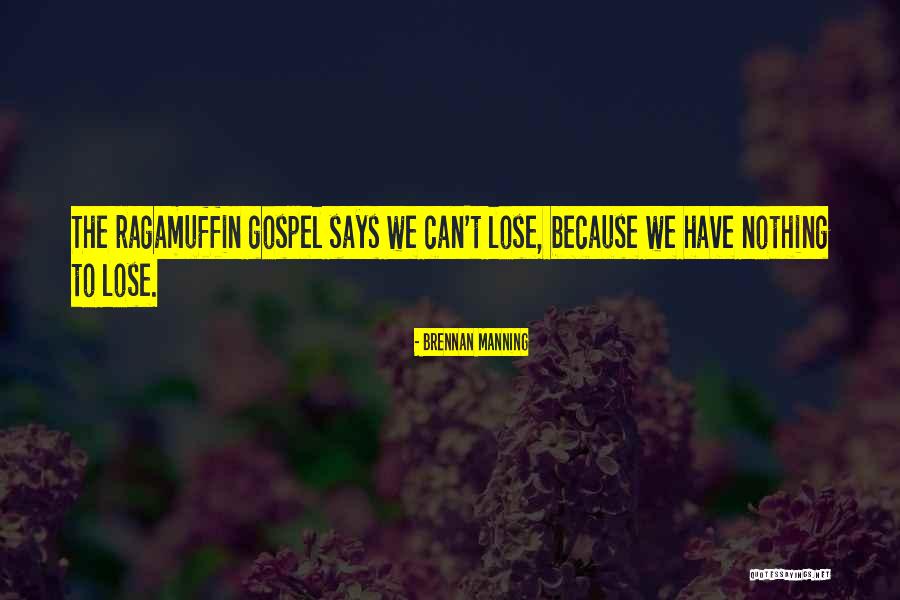 Ragamuffin Brennan Manning Quotes By Brennan Manning Ragamuffin Brennan Manning Quotes By Brennan Manning