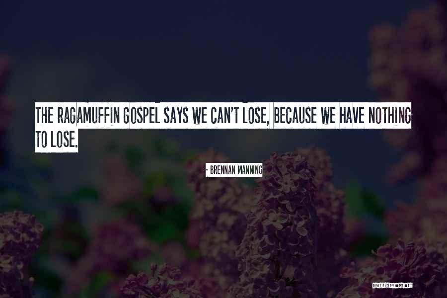 Ragamuffin Quotes By Brennan Manning Ragamuffin Quotes By Brennan Manning