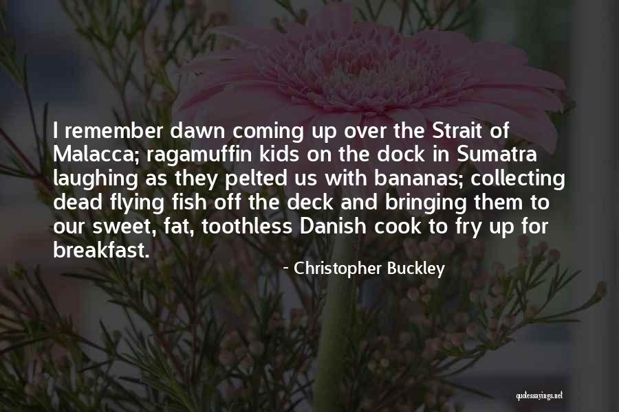 Ragamuffin Quotes By Christopher Buckley Ragamuffin Quotes By Christopher Buckley