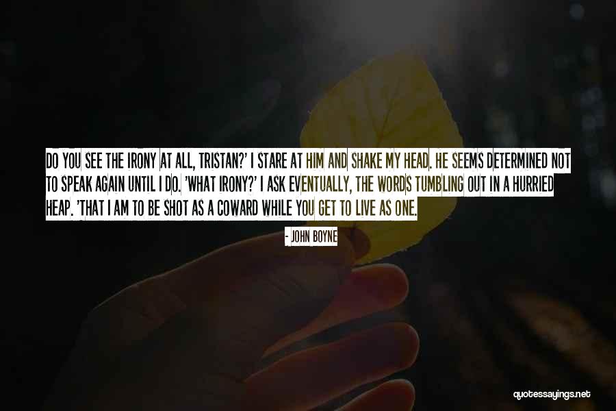Ragana Filmas Quotes By John Boyne Ragana Filmas Quotes By John Boyne