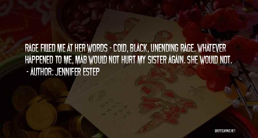 Rage Filled Quotes By Jennifer Estep