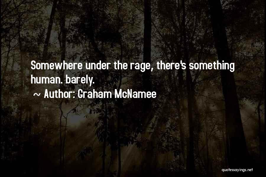 Rage Quotes By Graham McNamee