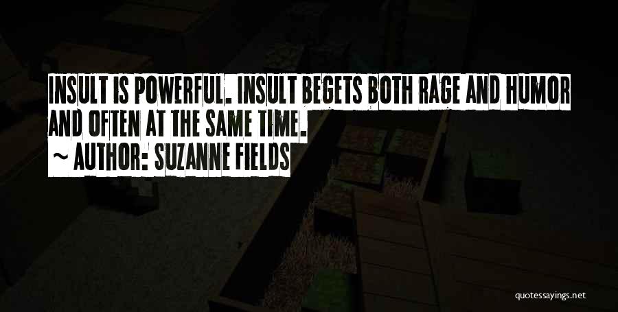 Rage Quotes By Suzanne Fields