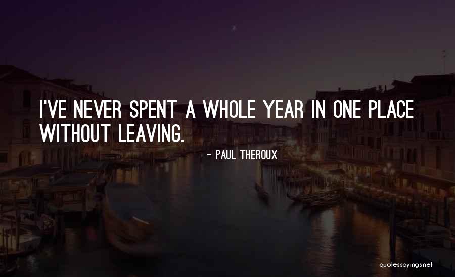 Rageaholic Quotes By Paul Theroux Rageaholic Quotes By Paul Theroux